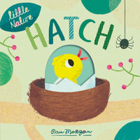 Hatch : Little Nature - Isabel Otter