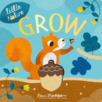 Grow : Little Nature - Isabel Otter