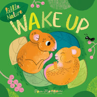 Wake Up : Little Nature - Isabel Otter