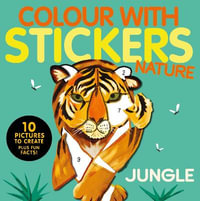 Jungle : Colour with Stickers: Nature - Jonny Marx