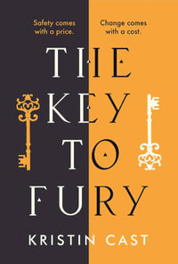 The Key to Fury - Kristin Cast