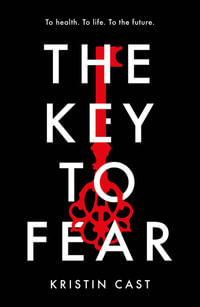 The Key to Fear - Kristin Cast