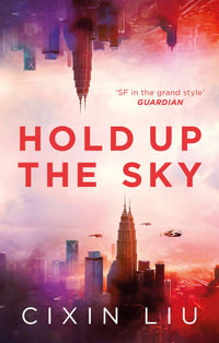 Hold Up the Sky - Cixin Liu