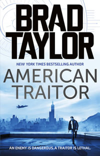 American Traitor : Pike Logan: Book 15 - Brad Taylor