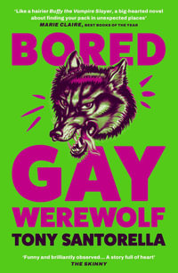 Bored Gay Werewolf : An ungodly joy Attitude Magazine - Tony Santorella