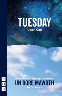 Tuesday : With a Welsh-language translation, Un Bore Mawrth - Alison Carr