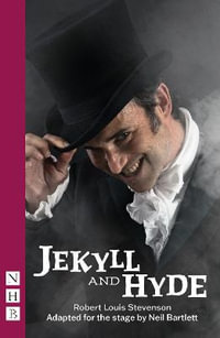 Jekyll and Hyde : NHB Modern Plays - Robert Louis Stevenson