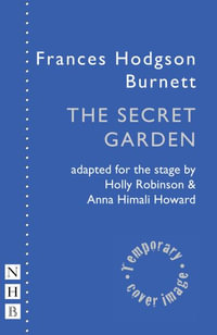 The Secret Garden : NHB Modern Plays - Frances Hodgson Burnett