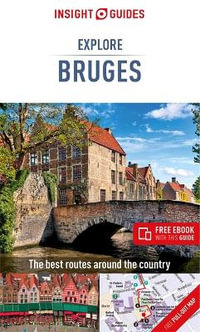 Explore Bruges : Insight Guides Travel Guide with Free eBook - Insight Guides