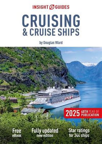 Insight Guides Cruising & Cruise Ships 2025 : Cruise Guide with Free eBook - Insight Guides