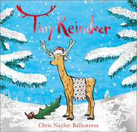 Tiny Reindeer - Chris Naylor-Ballesteros