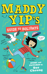 Maddy Yip's Guide to Holidays : Maddy Yip - Sue Cheung