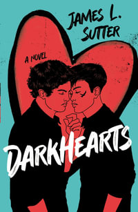 Darkhearts : A Novel - James L. Sutter