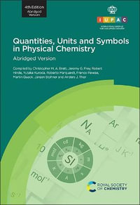 Quantities, Units and Symbols in Physical Chemistry : 4th Edition, Abridged Version - Christopher M A Brett