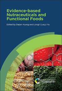 Evidence-based Nutraceuticals and Functional Foods - Dejian Huang