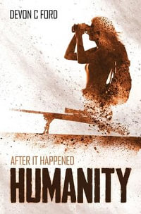 Humanity : After it Happened - Devon C. Ford