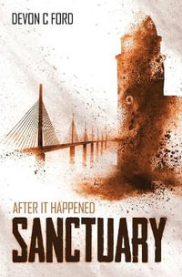 Sanctuary : After it Happened - Devon C. Ford