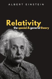 Relativity The Special and General Theory : Ockham Classics - Albert Einstein