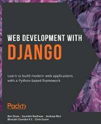 Web Development with Django - Ben Shaw