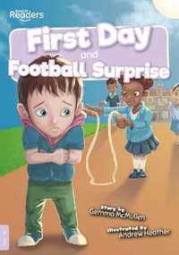 First Day and Football Surprise : BookLife Readers - Gemma McMullen