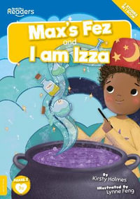 Max's Fez and I am Izza : BookLife Readers - Kirsty Holmes