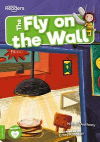 The Fly On The Wall : BookLife Readers - William Anthony