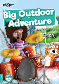 Big Outdoor Adventure : BookLife Readers - Madeline Tyler