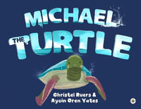 Michael the Turtle - Christel Ruers