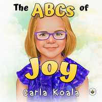 The ABCs of Joy - Carla Koala