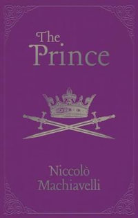 The Prince : Arcturus Ornate Classics - Niccolo Machiavelli