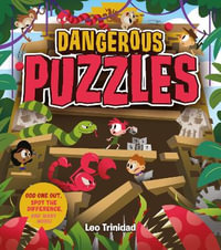 Dangerous Puzzles : Odd One Out, Spot the Difference, and many more! - Jane Kent