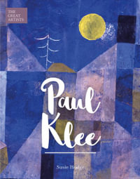 Paul Klee : The Great Artists - Susie Hodge