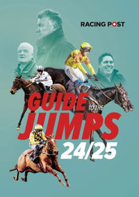 Racing Post Guide to the Jumps 2024-25 : Racing Post Guide to the Jumps - David Dew