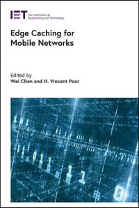 Edge Caching for Mobile Networks : Telecommunications - Wei Chen