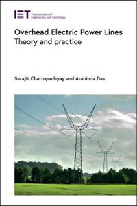 Overhead Electric Power Lines : Theory and Practice - Surajit Chattopadhyay