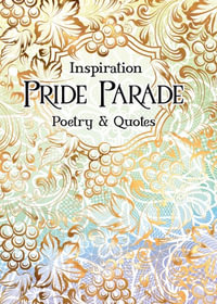 Pride Parade : Poetry and Quotes - VARIOUS POETS