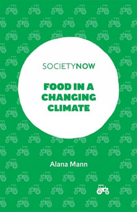 Food in a Changing Climate : SocietyNow - Alana Mann