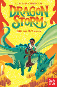 Ellis and Pathseeker : Dragon Storm : Book 3 - Alastair Chisholm