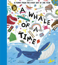 Whale of a Time : Funny Poems for Every Day of the Year - Matt Hunt