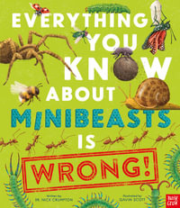 Everything You Know About Minibeasts is Wrong! - Dr Nick Crumpton