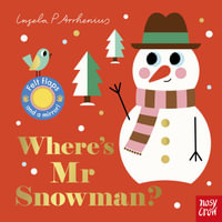 Where's Mr Snowman? (Felt Flaps) : Felt Flaps - Ingela P Arrhenius