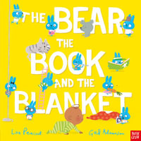 The Bear, the Book and the Blanket - Lou Peacock