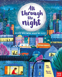 All Through the Night : People Who Work While We Sleep - Polly Faber