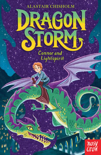 Connor and Lightspirit (Dragon Storm 7) : Connor and Lightspirit - Alastair Chisholm