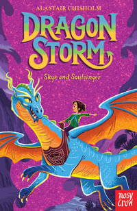 Skye and Soulsinger (Dragon Storm 8) : Skye and Soulsinger - Alastair Chisholm