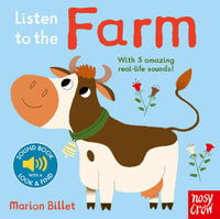 Listen to the Farm - Sound Book : With 5 amazing real-life sounds! - Marion Billet