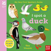 I Spot a Duck (My Very First Spotter's Guide) - National Trust