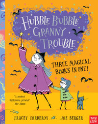 Hubble Bubble, Granny Trouble : Three Magical Books in One! - Tracey Corderoy