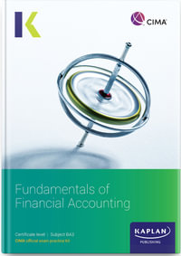 BA3 Fundamentals of Financial Accounting - Study Text : CIMA Study Text 2023 - KAPLAN