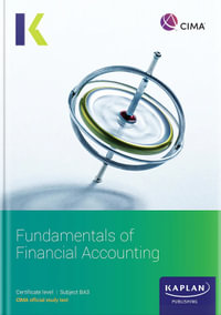 Fundamentals of Financial Accounting (BA3) : CIMA Exam Practice Kit 2023 - Kaplan Publishing